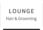 LOUNGE Hair&Grooming
